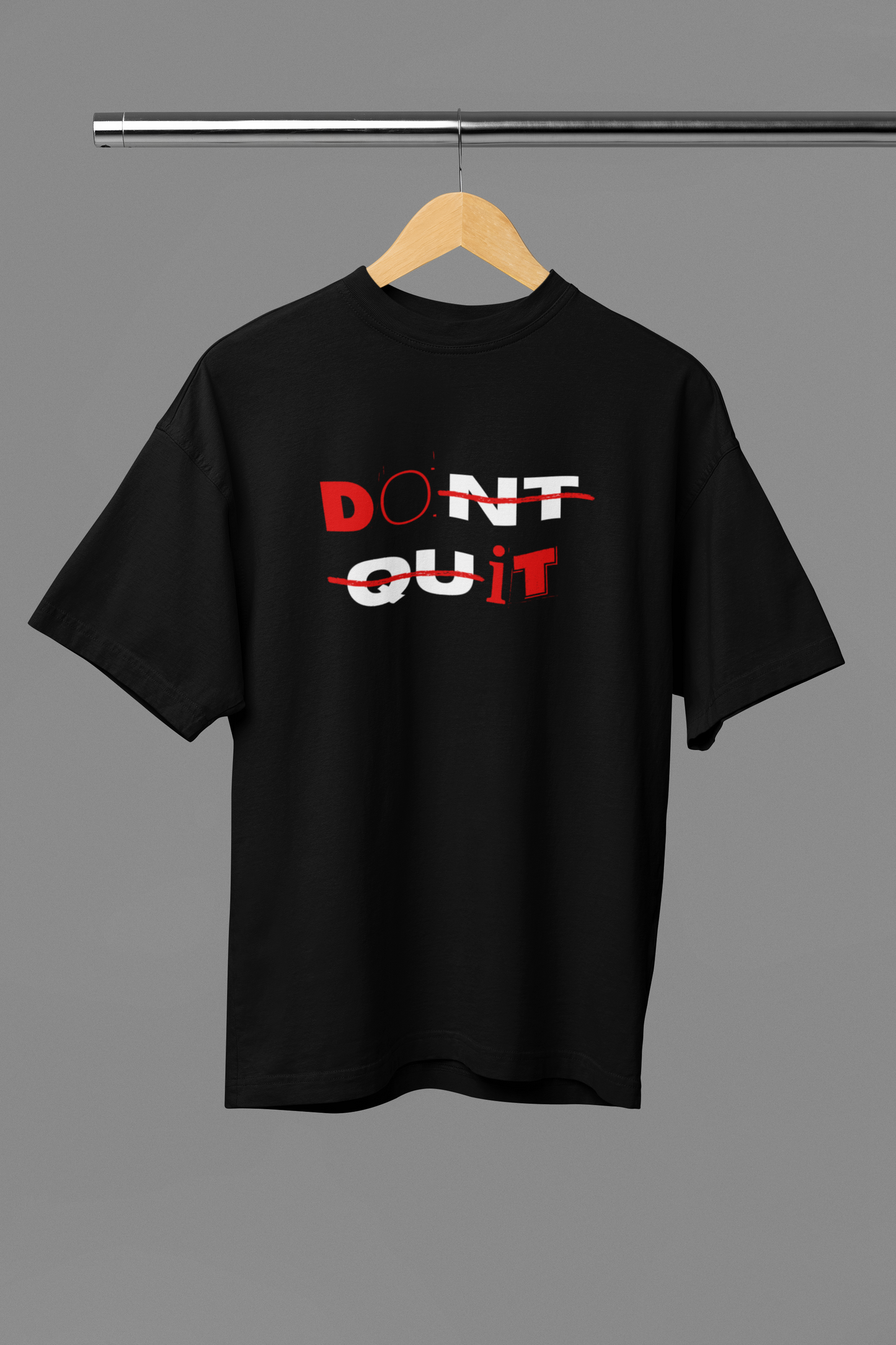 DON'T QUIT Unisex Oversized Classic T-Shirt