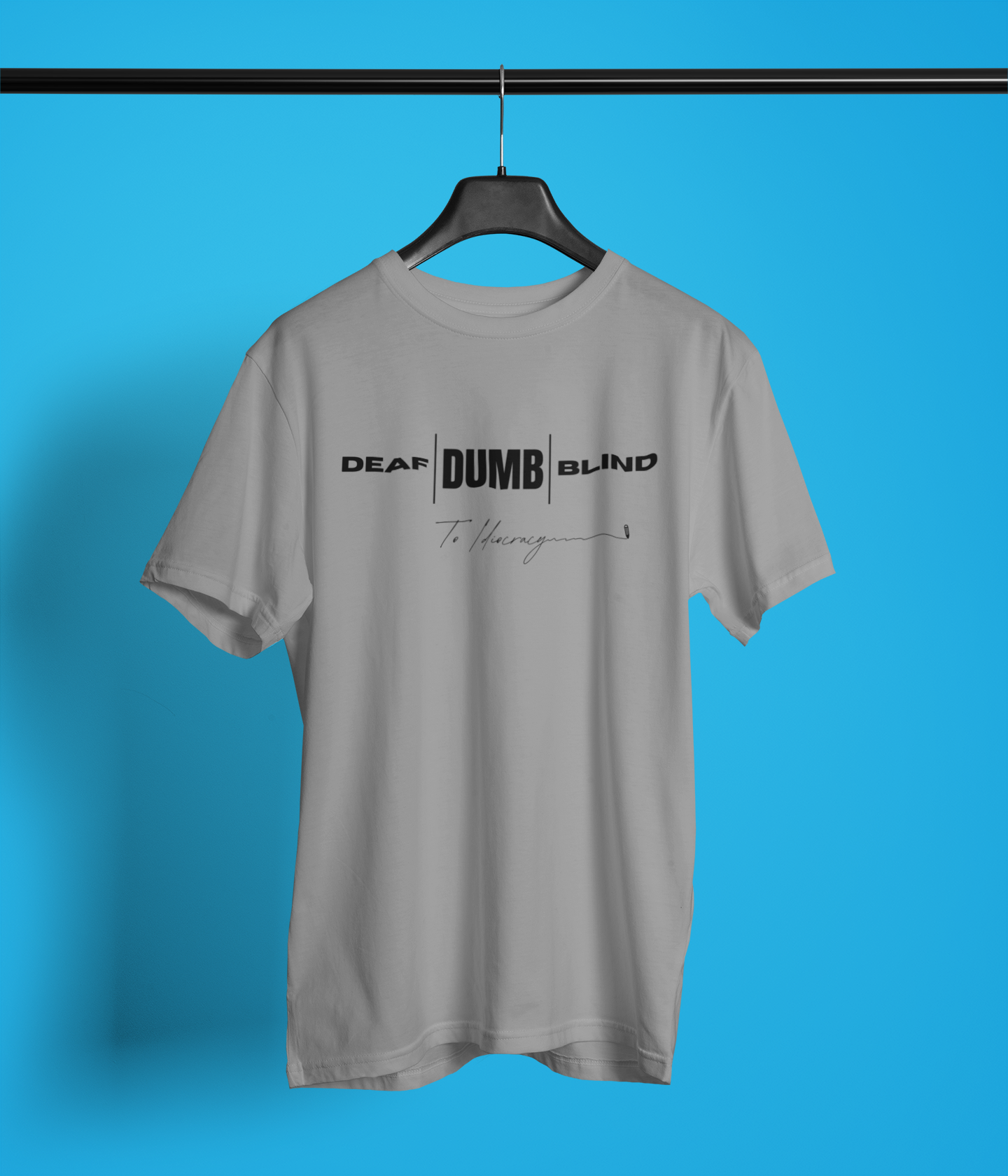 Deaf Dumb Blind To Idiocracy Classic Crew T-Shirt