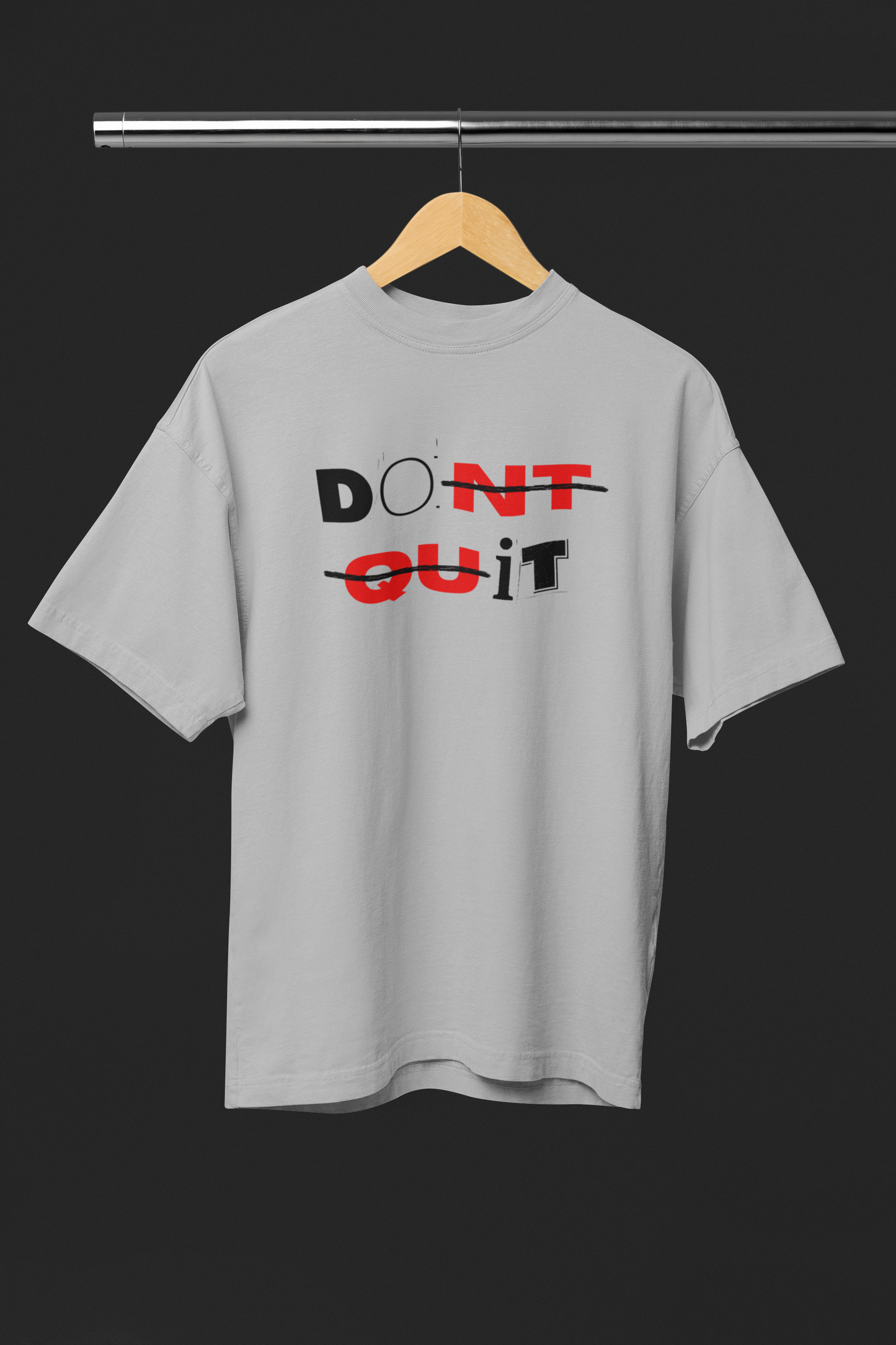 DON'T QUIT Unisex Oversized Classic T-Shirt