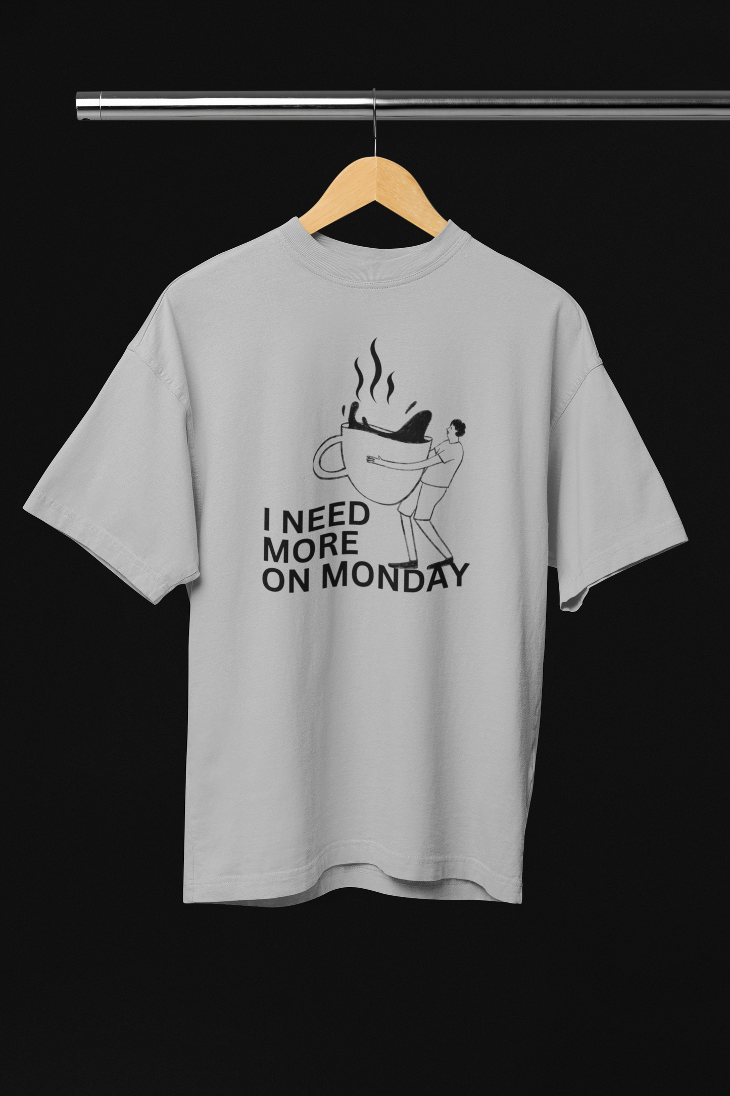 I Need More on Monday Unisex Oversized Classic T-Shirt