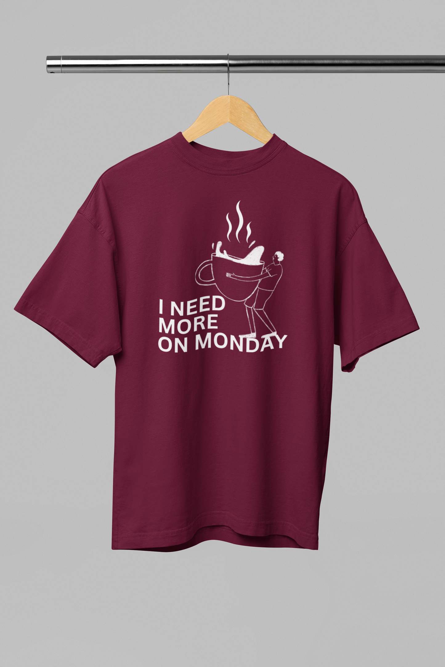 I Need More on Monday Unisex Oversized Classic T-Shirt