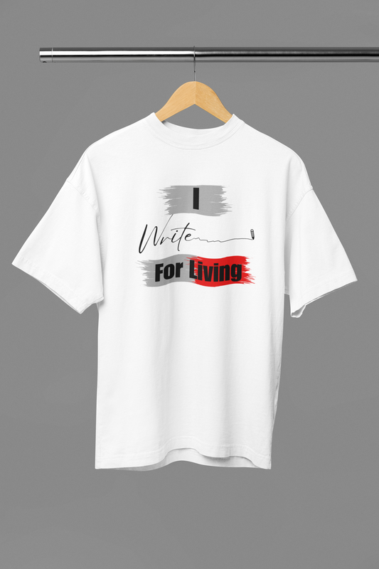 I Write for Living Oversized Classic T-Shirt