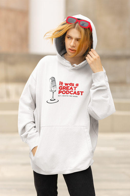 It was a Great Podcast Unisex Oversized Hoodie